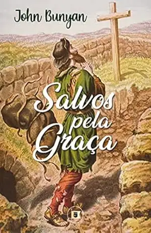 Salvos pela Graça – John Bunyan