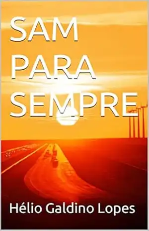 SAM PARA SEMPRE – Hélio Galdino Lopes