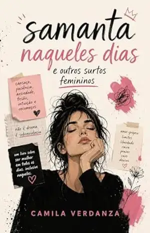 Samanta naqueles dias: E outros surtos femininos – Camila Verdanza