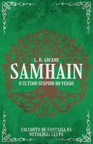 Samhain – O Último Suspiro do Verão: Conto por L. R. Arcano – L. R.  Arcano