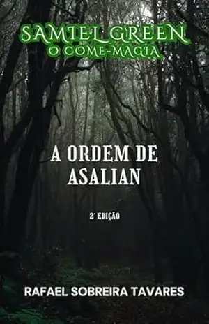 Samiel Green, o Come–Magia: A Ordem de Asalian – RAFAEL S. TAVARES