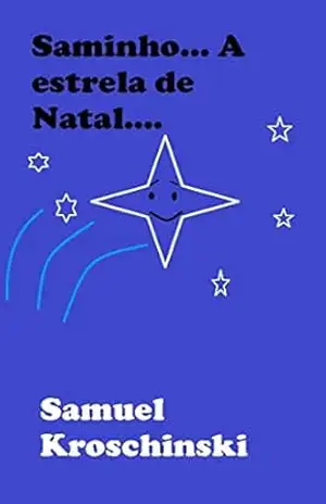 Saminho: A estrela de Natal – Samuel Kroschinski