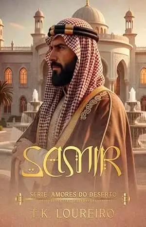 SAMIR (Amores do Deserto Livro 1) – T.K. LOUREIRO