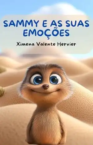 Sammy e as Suas Emoções (Sammy, the Meerkat) - Ximena Valente Hervier