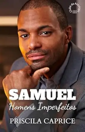 Samuel: Série Homens Imperfeitos: Coletânea do Centro Empresarial Carmen Hilst - Priscila Caprice