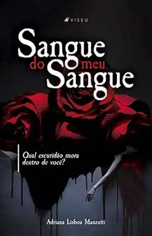 Sangue do meu sangue – Adriana Lisboa Manzutti