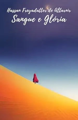 Sangue e Glória: Um Conto Inacabado Sobre Hassan, Um Personagem de RPG – Rayhan Chamoun