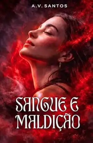 Sangue e Maldição (Crônicas do Sangue Livro 2) – A.V. Santos