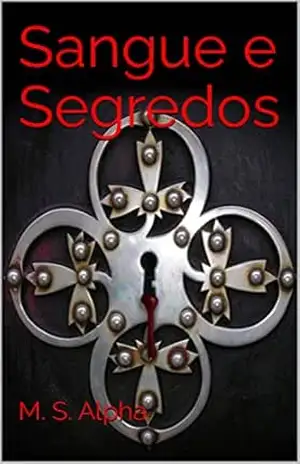 Sangue e Segredos – M.S.  Alpha