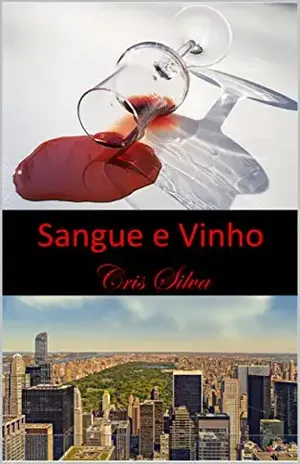 Sangue e Vinho (Série Seco e Suave Livro 6) - Cris Silva