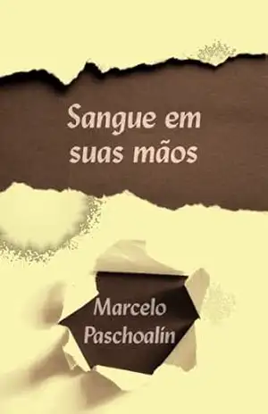 Sangue em suas mãos – Marcelo Paschoalin