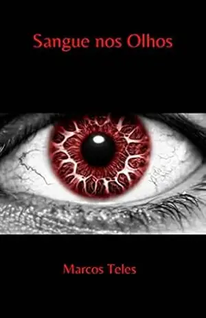 Sangue nos Olhos – Marcos  Teles