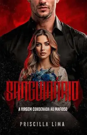 Sanguinário: A virgem condenada ao mafioso – Priscilla  Lima