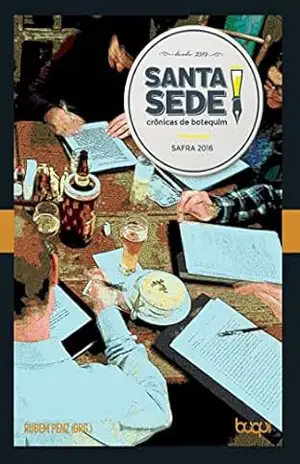 Santa Sede 7: Crônicas de Botequim – Rubem Penz