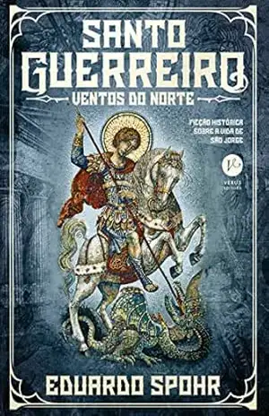 Santo guerreiro: Ventos do norte (Vol. 2) – Eduardo Spohr