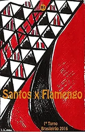 Santos x Flamengo: Brasileirão 2016/1º Turno (Campanha do Clube de Regatas do Flamengo no Campeonato Brasileiro 2016 Série A Livro 18) - r.morel