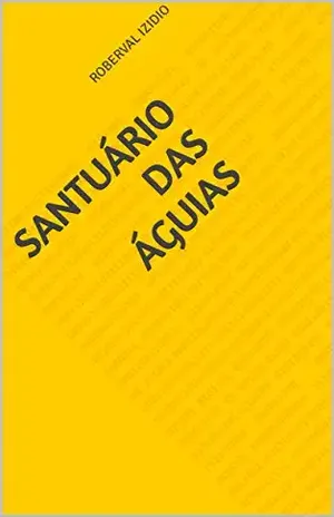 Santuário das águias (Cotidiano Livro 1) – Roberval Izidio