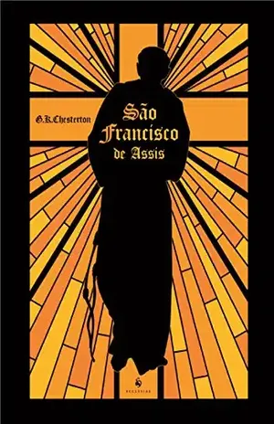 São Francisco de Assis – G. K. Chesterton