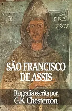 São Francisco de Assis – G.K. Chesterton