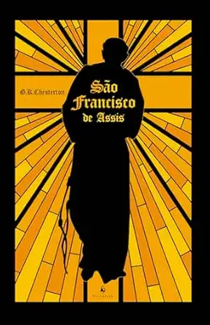 São Francisco de Assis – G. K. Chesterton