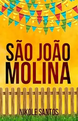São João Molina: Conto (Família Molina Livro 10) – Nikole Santos