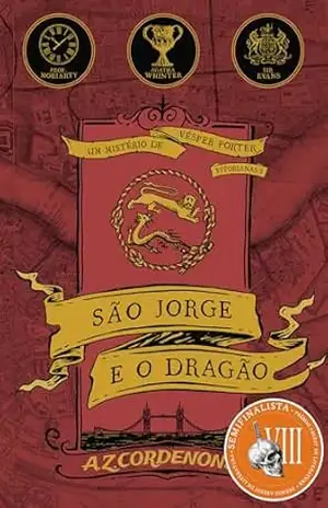 São Jorge e o Dragão: Um Mistério de Vésper Porter (Vitorianas – Um Século de Aventuras Livro 3) – A.Z. Cordenonsi
