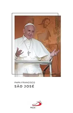 São José (Catequeses do Papa Francisco) – Papa Francisco