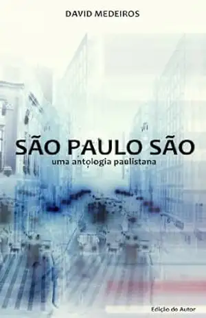 Sao Paulo Sao: Uma antologia paulistana – David Medeiros
