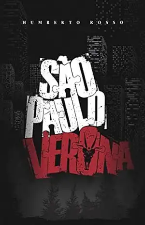 São Paulo / Verona: Tragicomédias que me pediram para contar – Humberto Rosso