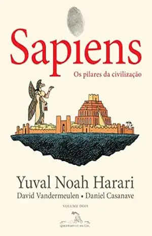Sapiens (Edição em quadrinhos): Os pilares da civilização – Yuval Noah Harari