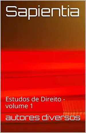 Sapientia: Estudos de Direito – volume 1 (Estudos de Direito – Providentia Studiosum) – autores diversos