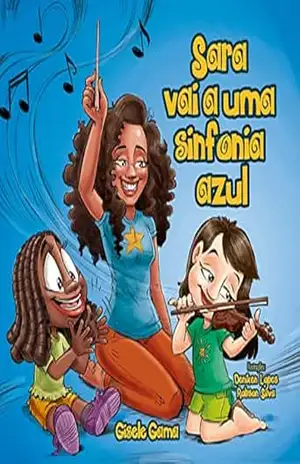 Sara vai a uma sinfonia azul (Sara e sua turma) – Gisele Gama