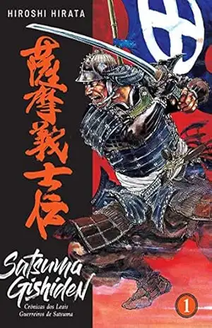 Satsuma Gishiden: Crônicas dos Leais Guerreiros de Satsuma – Vol. 1 de 3 – Hiroshi Hirata