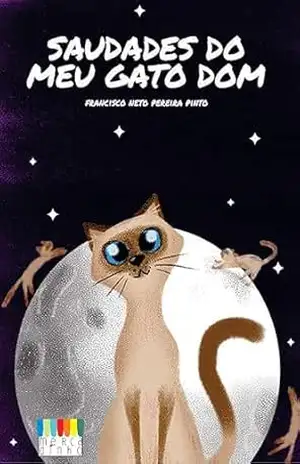 Saudades do Meu Gato Dom – Francisco Neto Pereira Pinto