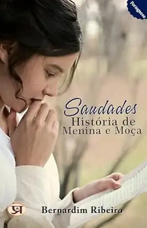 Saudades: história de menina e moça (Portuguese Edition) – Bernardim Ribeiro