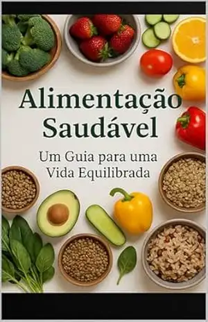Saúde alimentar: Tenha uma dieta saudável - VICTOR GARCIA