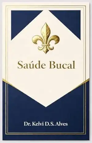 Saúde Bucal – KELVI DANILO SILVA ALVES