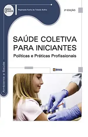 SAÚDE COLETIVA PARA INICIANTES – RAPHAELA KARLA DE TOLEDO SOLHA