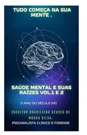 Saúde Mental E Suas Raízes – Geuves Moura De Silva
