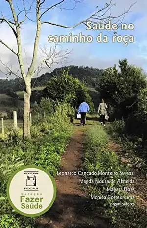 Saúde no caminho da roça - Leonardo Cançado Monteiro Savassi