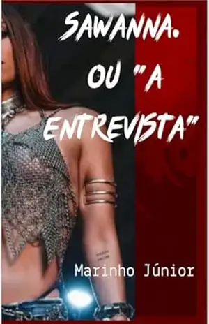 Sawanna ou a Entrevista – Marinho  Júnior