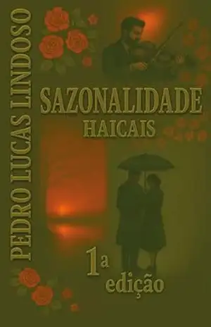 Sazonalidade: Haicais – Pedro Lindoso