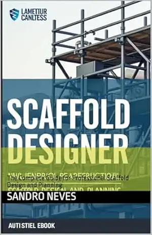 scaffold designer: The Complete Guide for Professional Scaffold Design and Planning – sandro  neves