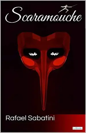 SCARAMOUCHE – Rafael Sabatini