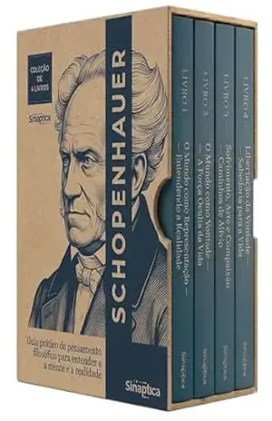Schopenhauer Descomplicado – 4 Livros – Guia prático de pensamento filosófico para entender a mente e a realidade: Explicação acessível sobre natureza humana, dor emocional e lucidez – Sinaptica