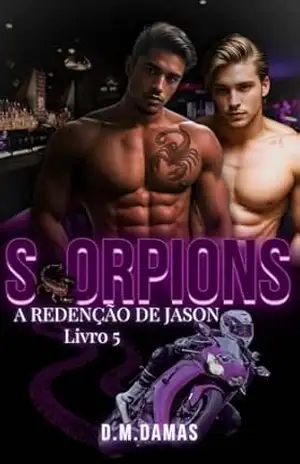 SCORPIONS: A REDENÇÃO DE JASON – D. M.  DAMAS
