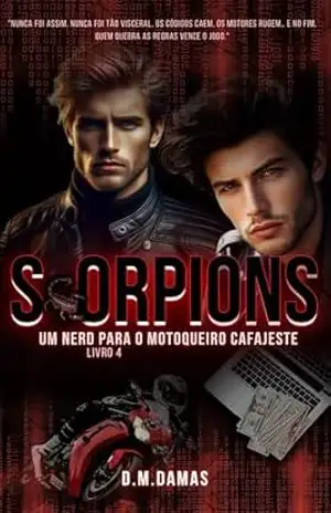 SCORPIONS: UM NERD PARA O MOTOQUEIRO CAFAJESTE – D. M.  DAMAS