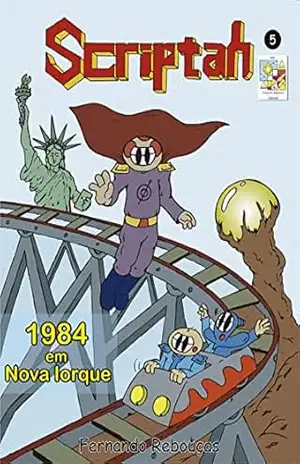 Scriptah: 1984 em Nova Iorque 05 – Fernando Rebouças