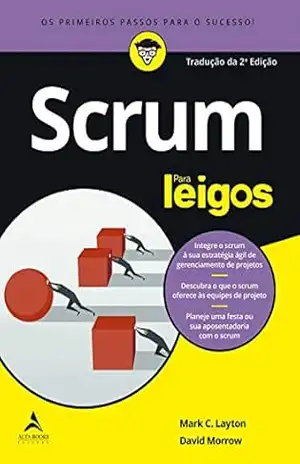 Scrum Para Leigos – Mark C. Layton