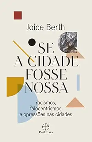 Se a cidade fosse nossa - Joice Berth